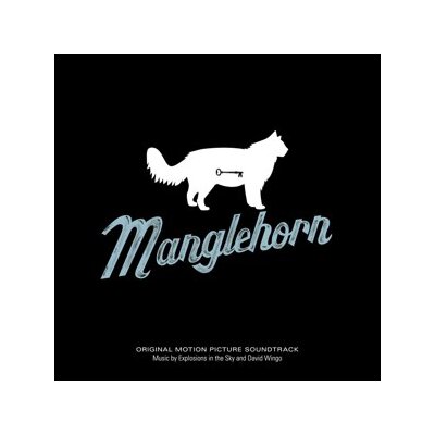 EXPLOSIONS IN THE SKY & DAVID WINGO - MANGLEHORN: AN ORIGINAL MOTION PICTURE SOUNDTRACK - LP