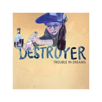 DESTROYER - TROUBLE IN DREAMS - CD