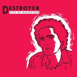 DESTROYER - CITY OF DAUGHTERS - LPD