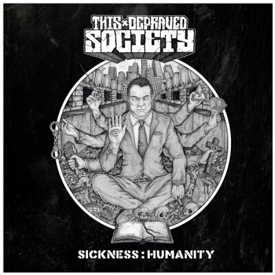 This Depraved Society - Sickness:Humanity - Demo CD