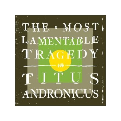 TITUS ANDRONICUS - THE MOST LAMENTABLE TRAGEDY - CD