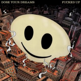 FUCKED UP - DOSE YOUR DREAMS - LPD