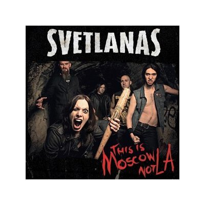 SVETLANAS - THIS IS MOSCOW NOT LA - CD