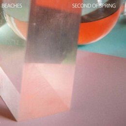 BEACHES - SECOND OF SPRING - LP