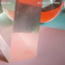 BEACHES - SECOND OF SPRING - CD