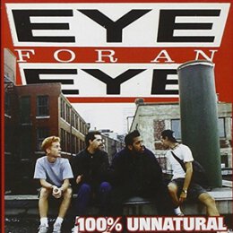 EYE FOR AN EYE - 100% UNNATURAL - CD