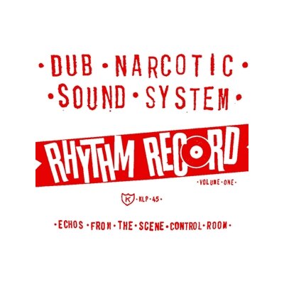 DUB NARCOTIC SOUND SYSTEM - RHYTHM RECORD VOL. ONE - LP