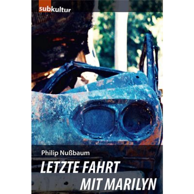 Philip Nußbaum: Letzte Fahrt Mit Marilyn - Taschenbuch