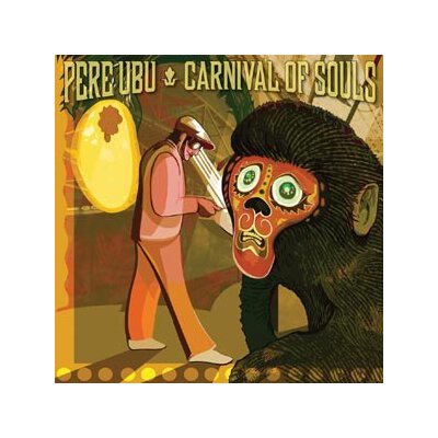 PERE UBU - CARNIVAL OF SOULS - LP
