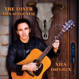 LOFGREN, NILS - THE LONER: NILS SINGS NEIL - CD