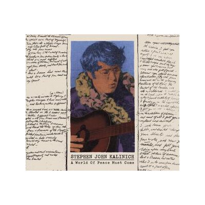 KALINICH, STEPHEN JOHN - A WORLD OF PEACE MUST COME - CD