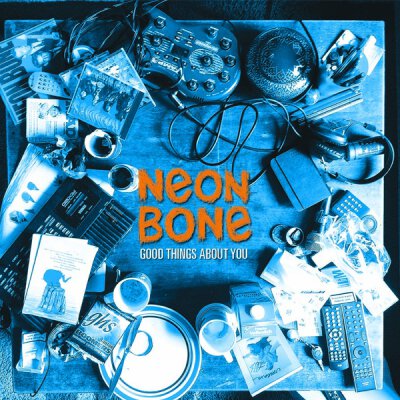 Neon Bone - Good Things About You - LP