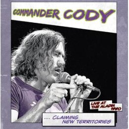 COMMANDER CODY - CLAIMING NEW TERRITORIES-LIVE AT THE...