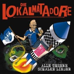 LOKALMATADORE, DIE - ALLE UNSERE SCHALKER LIEDER - CD