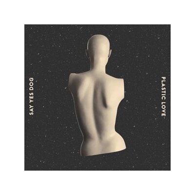 SAY YES DOG - PLASTIC LOVE - CD
