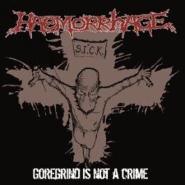 HAEMORRHAGE - GOREGRIND IS NOT A CRIME (RSD 2016) - LP