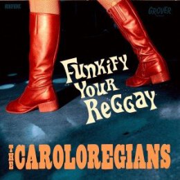 CAROLOREGIANS - FUNKIFY YOUR REGGAY - CD