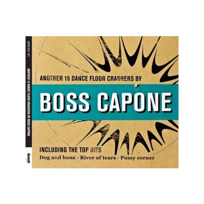 BOSS CAPONE - ANOTHER 15 DANCE FLOOR CRASHERS - CD
