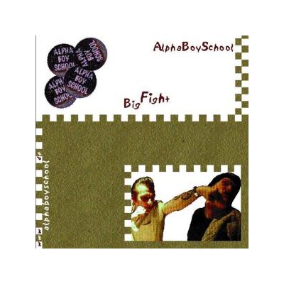 ALPHA BOY SCHOOL - BIG FIGHT - CD