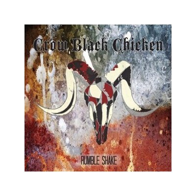 CROW BLACK CHICKEN - RUMBLE SHAKE - CD