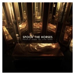 SPOOK THE HORSES - PEOPLE USED TO LIVE HERE - LP