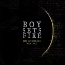 BOYSETSFIRE - THE DAY THE SUN WENT OUT - CD