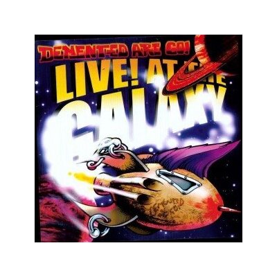 DEMENTED ARE GO - LIVE AT THE GALAXY - CD