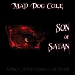 MAD DOG COLE - SON OF SATAN - CD