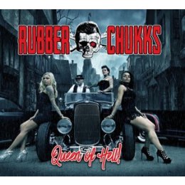 RUBBER CHUKKS - QUEEN OF HELL - CD
