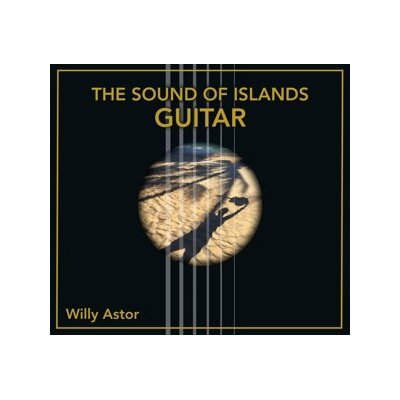 ASTOR, WILLY - THE SOUND OF ISLANDS - GUITAR - CD
