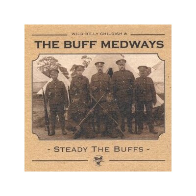 BUFF MEDWAYS, THE - STEADY THE BUFFS - LP