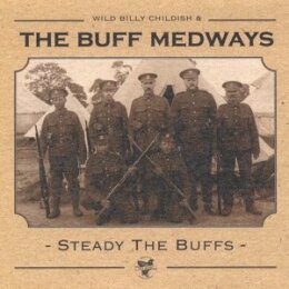 BUFF MEDWAYS, THE - STEADY THE BUFFS - LP