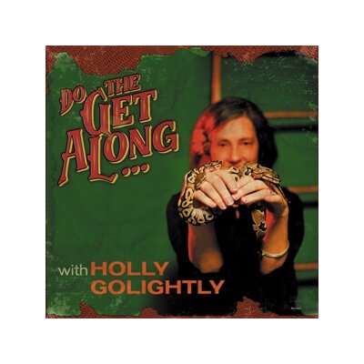 GOLIGHTLY, HOLLY - DO THE GET ALONG - CD