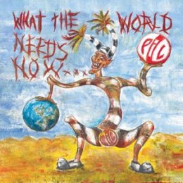 PUBLIC IMAGE LTD - WHAT THE WORLD NEEDS NOW... - CD