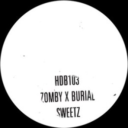 ZOMBY & BURIAL - SWEETZ - EP