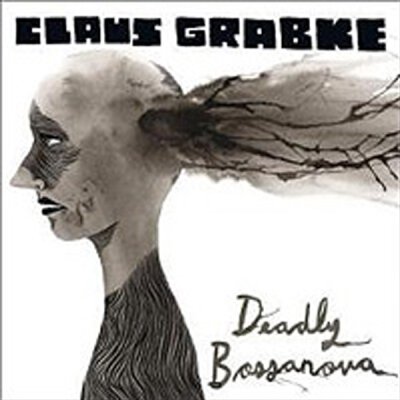 Claus Grabke - Deadly Bossanova - CD