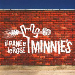 Minnies - Il Pane E Le Rose - CD