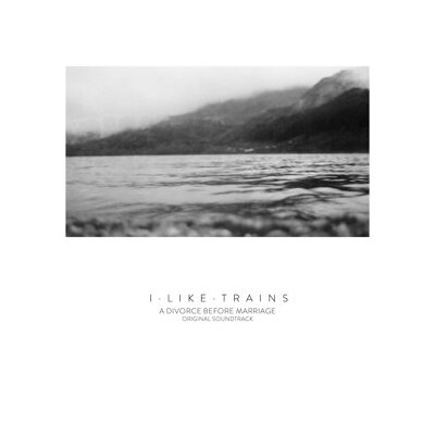 I LIKE TRAINS - A DIVORCE BEFORE MARRIAGE (ORIGINAL SOUNDTRACK) - CD