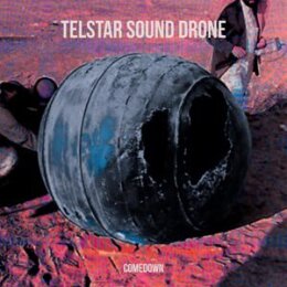 TELSTAR SOUND DRONE, THE - COMEDOWN - LP