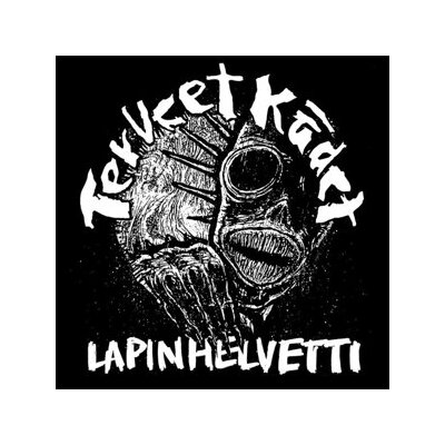 TERVEET KÄDET - LAPIN HELVETTI - CD