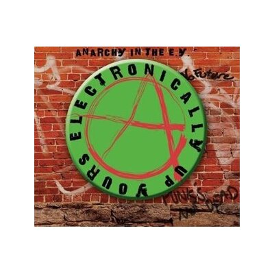 VARIOUS - ANARCHY IN THE E.Y. - ELECTRONICALLY UP YOUR ASS - CD