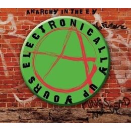 VARIOUS - ANARCHY IN THE E.Y. - ELECTRONICALLY UP YOUR...
