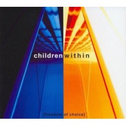 CHILDREN WITHIN - FREEDOM OF CHOICE - CD