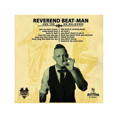 REVEREND BEAT-MAN AND THE UNBELIEVERS - GET ON YOUR KNEES - CD