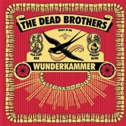 DEAD BROTHERS, THE - WUNDERKAMMER - CD