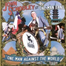 JOHN SCHOOLEY AND HIS ONE MAN BAND - ONE MAN AGAINST THE...