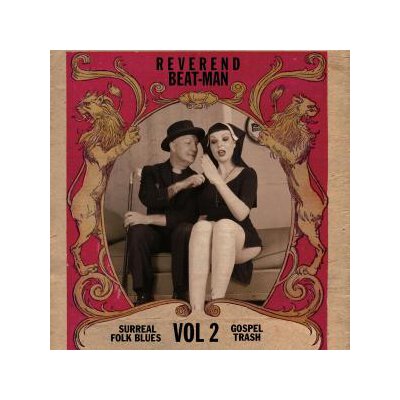 REVEREND BEAT-MAN - SURREAL FOLK BLUES GOSPEL TRASH VOL. 2 - CD