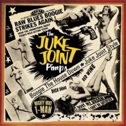 JUKE JOINT PIMPS, THE - BOOGIE THE HOUSE DOWN - CD
