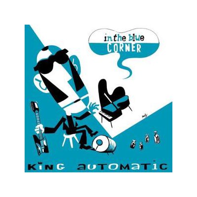 KING AUTOMATIC - IN THE BLUE CORNER - CD