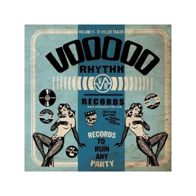 VARIOUS - A RECORD TO RUIN ANY PARTY - VOODOO RHYTHM COMPILATION VOL.3 - CD